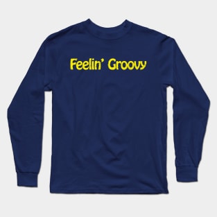 Feelin' Groovy Long Sleeve T-Shirt